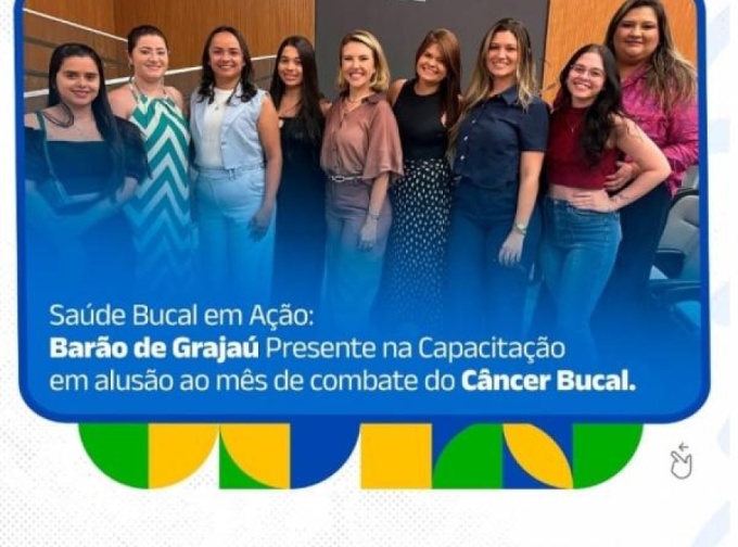 Equipe de Saúde Bucal de Barão de Grajaú participa de capacitação sobre Câncer Bucal em Floriano